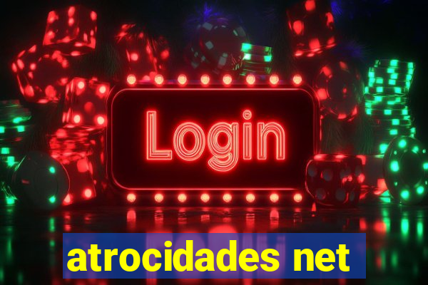 atrocidades net